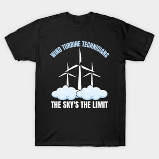 Wind Turbine Technicians: The Sky's the Limit T-Shirt
